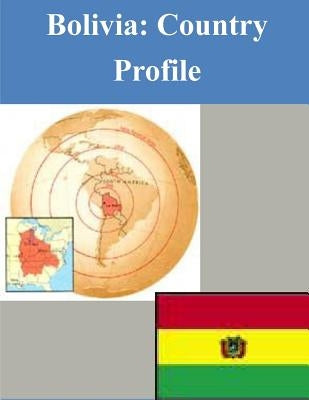 Bolivia: Country Profile by Library of Congress