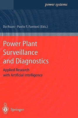 Power Plant Surveillance and Diagnostics: Applied Research with Artificial Intelligence by Ruan, Da