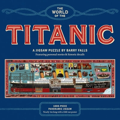 The World of the Titanic a 1000-Piece Jigsaw Puzzle: By Barry Falls by Falls, Barry
