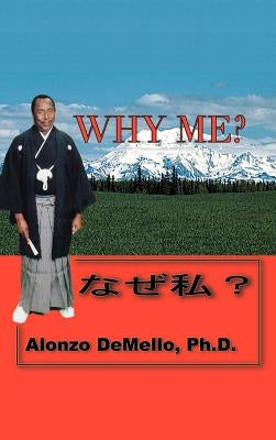 Why Me? by Demello, Alonzo