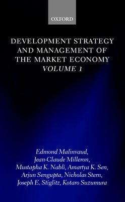 Development Strategy and Management of the Market Economy: Volume I by Malinvaud, Edmond
