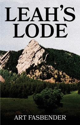 Leah's Lode by Fasbender, Art