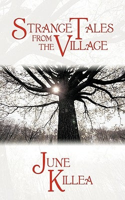 Strange Tales from the Village by Killea, June