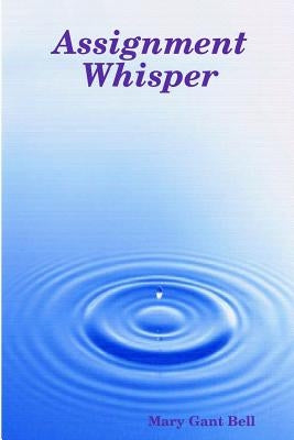 Assignment Whisper by Bell, Mary Gant