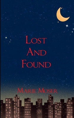 Lost and Found by Moser, Marie