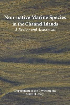 Non-native Marine Species in the Channel Islands: A Review and Assessment by States of Jersey