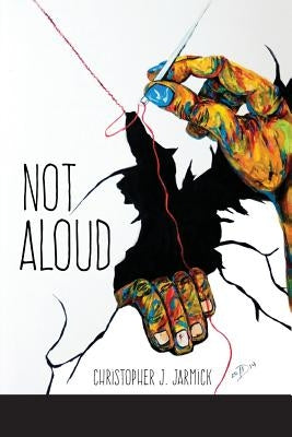 Not Aloud by Jarmick, Christopher J.