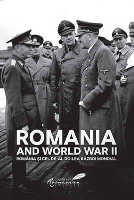 Romania and World War II by Treptow, Kurt