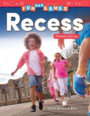 Fun and Games: Recess: Problem Solving by Herweck Rice, Dona