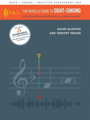 The Novello Guide to Sight-Singing: An Interactive Course for All Choral Singers by Allwood, Ralph