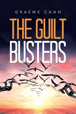 The Guilt Busters by Cann, Graeme