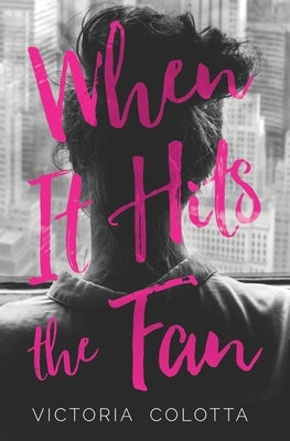 When It Hits The Fan by Colotta, Victoria