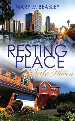 Resting Place: Safe Haven: Resting Place Series Book Two by Beasley, Mary M.