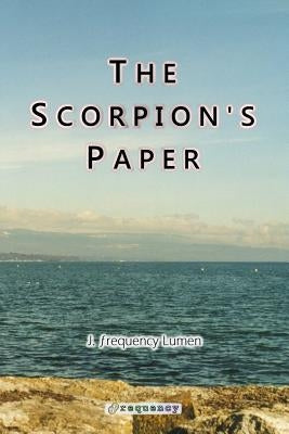 The Scorpion's Paper by Lumen, J. Frequency