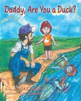 Daddy, Are You a Duck? by Corduan, Lisa