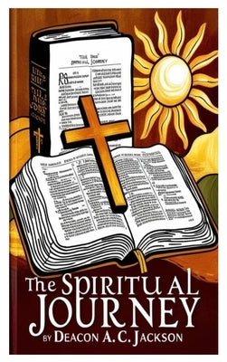 A Spiritual Journey by Jackson, A. C.