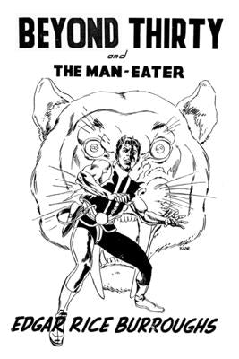 Beyond Thirty and The Man-Eater by Burroughs, Edgar Rice