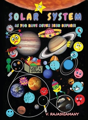 Solar System: As you have never seen before! by Rajasigamany, V.