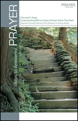 Steps to Answered Prayer by Hagin, Kenneth E.