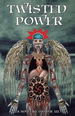 Twisted Power by Lee, David R.