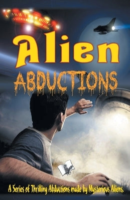Alien Abductions by Khatri, Vikas