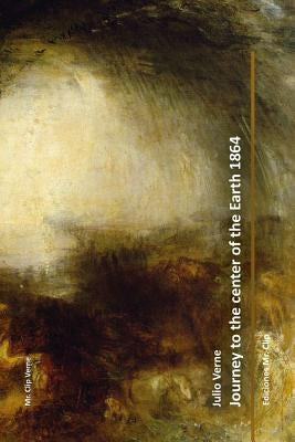 Journey to the center of the Earth 1864 by Verne, Jules