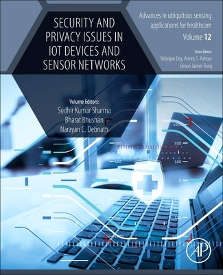 Security and Privacy Issues in Iot Devices and Sensor Networks by Sharma, Sudhir Kumar