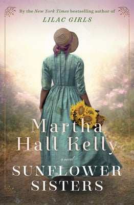 Sunflower Sisters by Kelly, Martha Hall