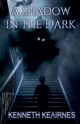 A Shadow in the Dark by Keairnes, Kenneth