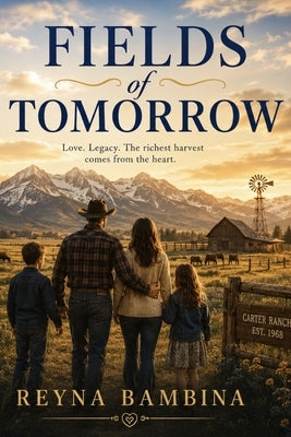 Fields of Tomorrow by Bambina, Reyna R.