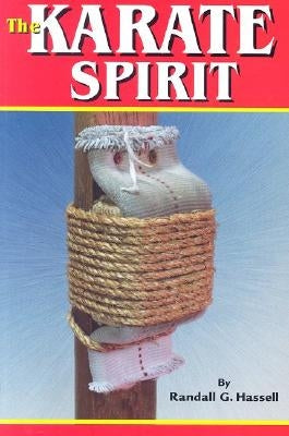 The Karate Spirit by Hassell, Randall G.