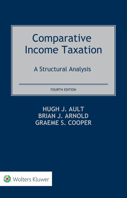 Comparative Income Taxation: A Structural Analysis by Arnold, Brian J.