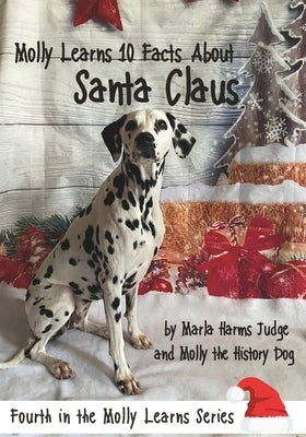 Molly Learns 10 Facts About Santa Claus by Judge, Marla Harms