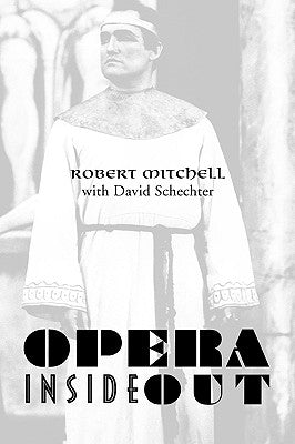 Opera Inside Out by Mitchell, Robert
