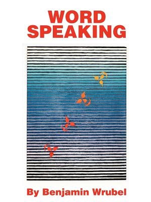 Word Speaking by Wrubel, Benjamin