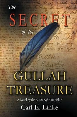 The Secret of the Gullah Treasure by Linke, Carl E.
