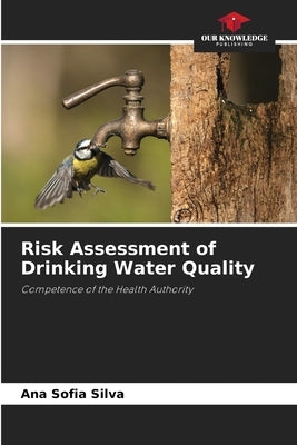 Risk Assessment of Drinking Water Quality by Sofia Silva, Ana