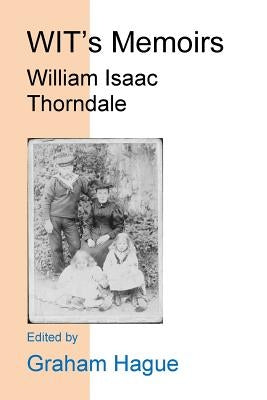 WIT Memoirs by Hague, Graham Leslie