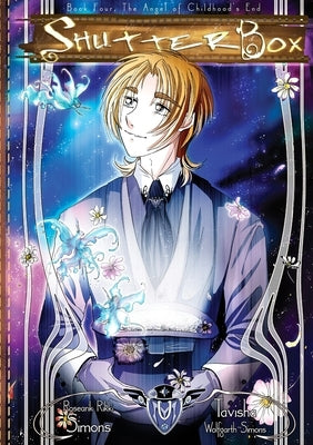 ShutterBox Book Four, The Angel of Childhood's End by Simons, Rosearik Rikki