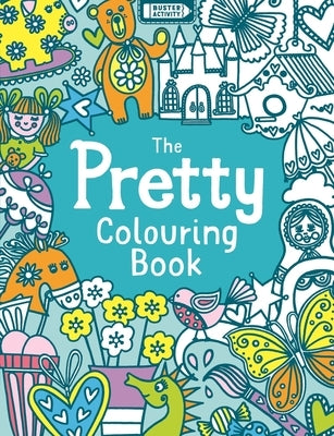 The Pretty Colouring Book by Eckel, Jessie