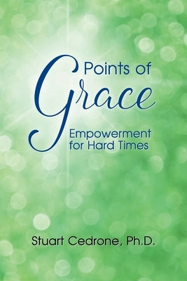 Points of Grace: Empowerment for Hard Times by Cedrone, Stuart