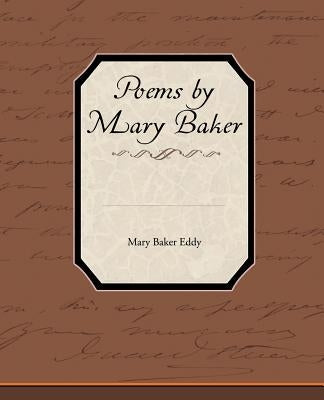 Poems by Mary Baker Eddy by Eddy, Mary Baker