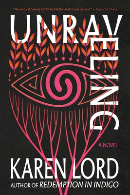 Unraveling by Lord, Karen