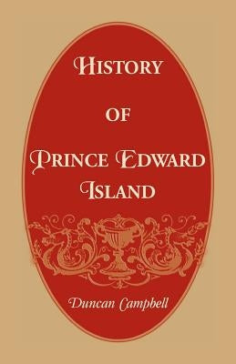 History of Prince Edward Island by Campbell, Duncan