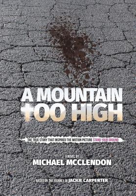 A Mountain Too High by McClendon, Michael