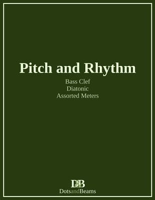 Pitch and Rhythm - Bass Clef - Diatonic - Assorted Meters by Petitpas, Nathan