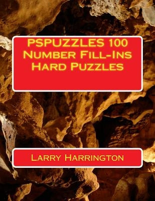 PSPUZZLES 100 Number Fill-Ins Hard Puzzles by Harrington, Larry