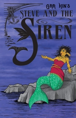 Steve and the Siren by Kin, Grr