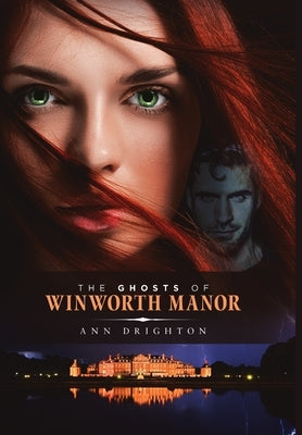 The Ghosts Of Winworth Manor by Drighton, Ann