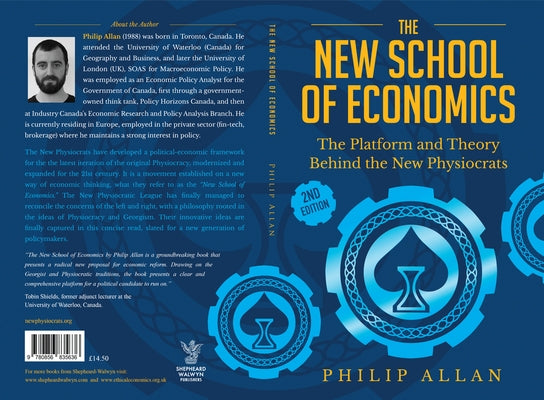 The New School of Economics: The Platform and Theory Behind the New Physiocrats by Allan, Philip